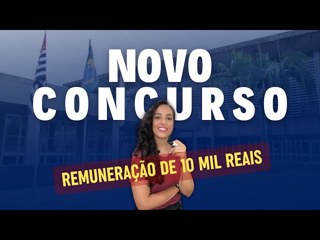 NOVO CONCURSO | REMUNERAÇÃO DE 10 MIL REAIS | INSCRIÇÕES SERÃO REABERTAS