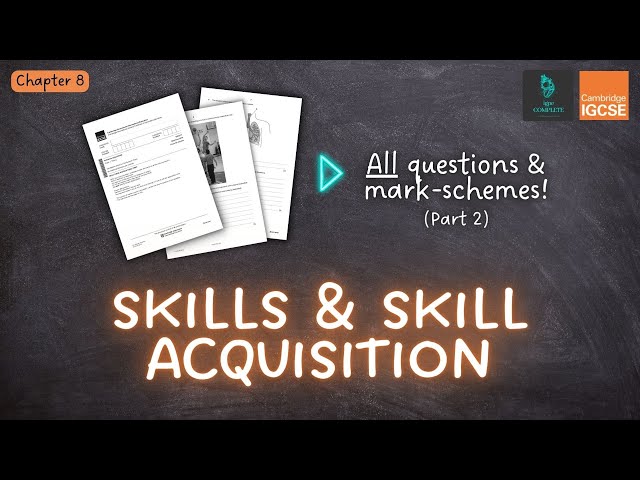 QUESTIONS, A* ANSWERS & MARK SCHEMES - Skill Acquisition (Ch 8) - IGCSE PE exam revision