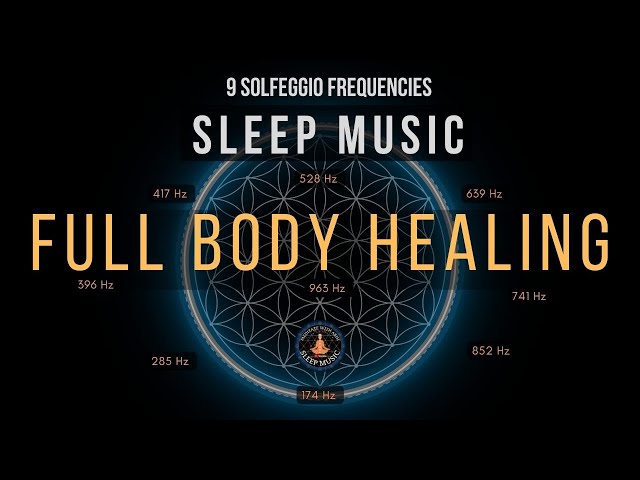 BLACK SCREEN SLEEP MUSIC ☯ All 9 solfeggio frequencies ☯ Full Body Healing