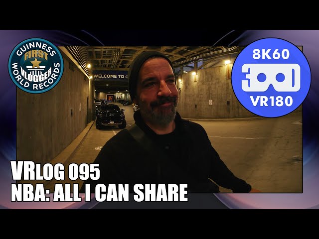 NBA: All I Can Share (Entry #2428 - VRLOG 095 - VR180)