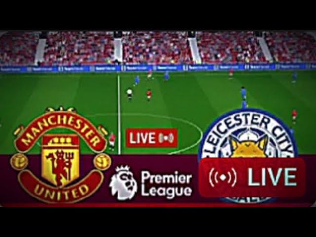 LIVE] Manchester United vs Leicester City Premier League 24/25 Full Match - Video Game Simulation