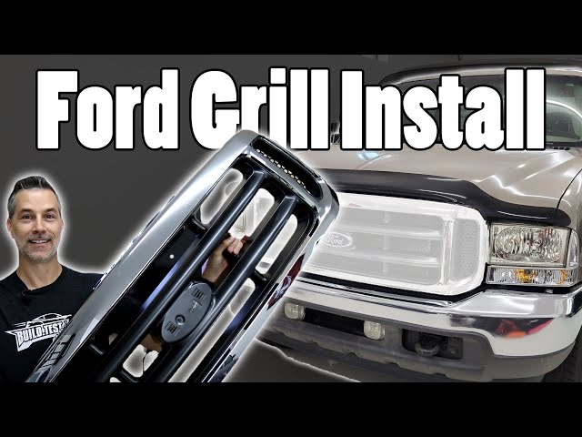 Ford F250 Powerstroke Grill Replacement & Install