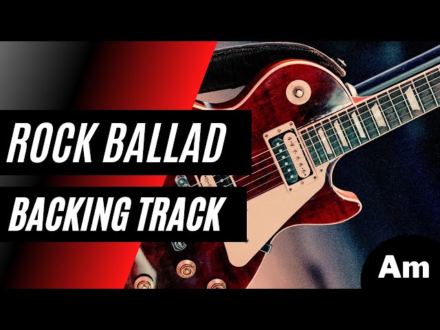 Slow Rock Ballad Guitar Backing Track in Am