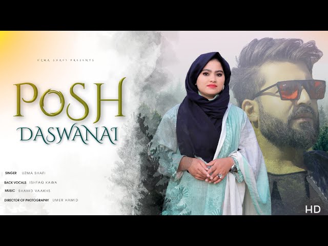 Posh Daswanai | Uzma Shafi | Ishfaq kawa |  kashmiri Song / New kashmiri Song