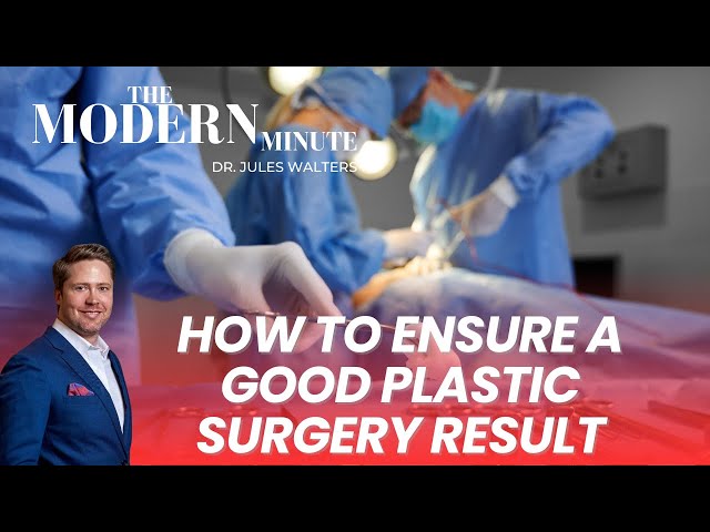 How to ensure a good plastic surgery result