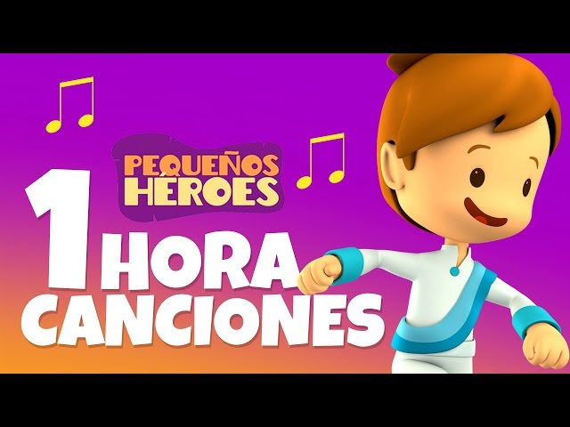 1 HORA 🎤👐🏻 | LAS CANCIONES DE PEQUEÑOS HEROES