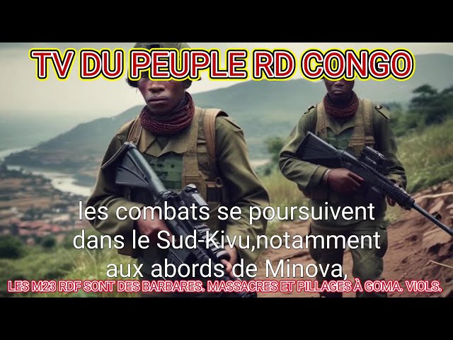 LES M23 RDF SONT DES BARBARES. MASSACRES ET PILLAGES À GOMA. VIOLS.