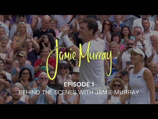 Episode 1 - Behind the scenes with Jamie Murray