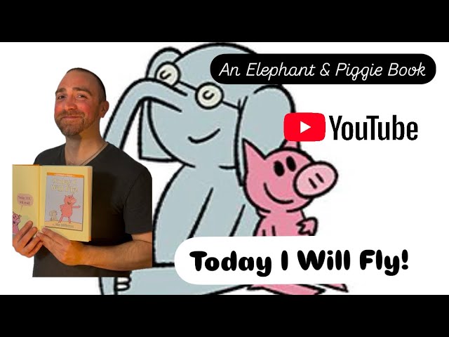 Today I Will Fly! By Mo Willems