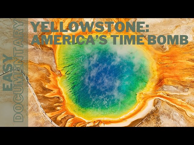 Yellowstone Supervolcano: America's Time Bomb - Full Knowledge Documentary