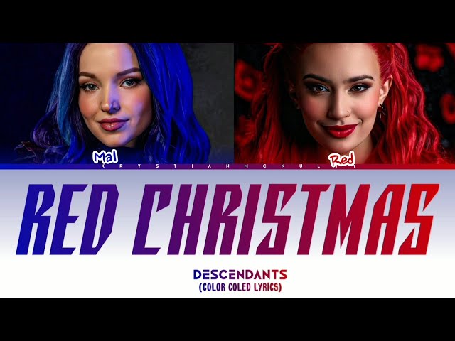 Descendants - Red Christmas. Mal and Red from The Rise Of Red (Color Coled Lyrics)