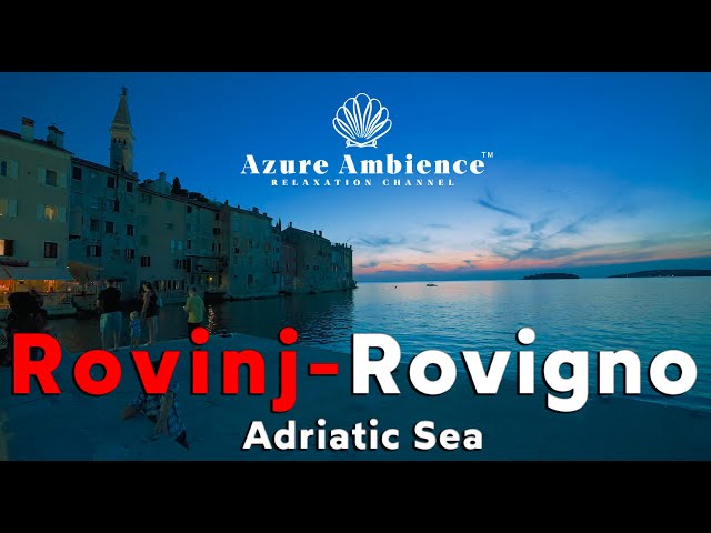 Azure Ambience Sunset Walk | Rovinj - Rovigno, Croatia: SUPER HDR - 4K