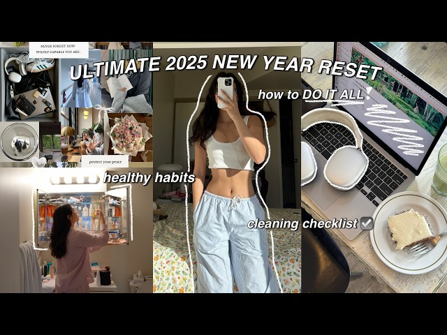 HOW to make 2025 your BEST year yet 🌟 REALISTIC organization tips, healthy habits, glow up, cleaning