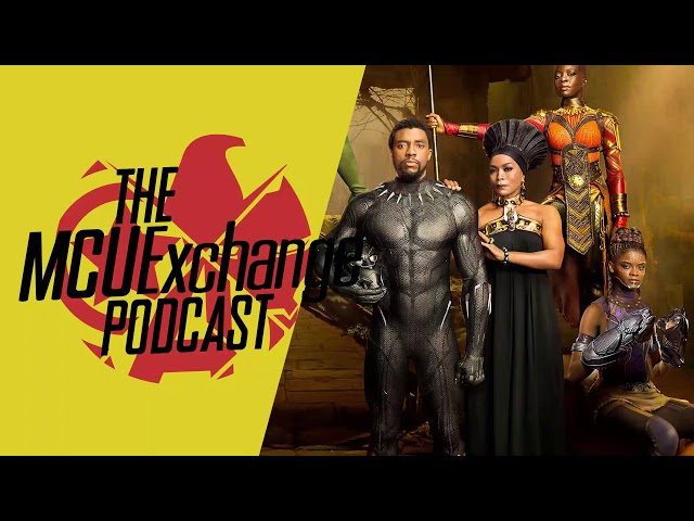 Black Panther Gets a D+ Spinoff - The MCUExchange Podcast