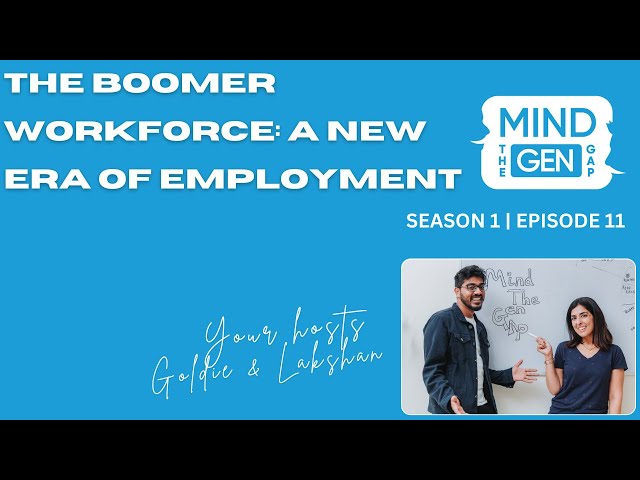 Episode 11 | The Boomer Workforce: A New Era of Employment