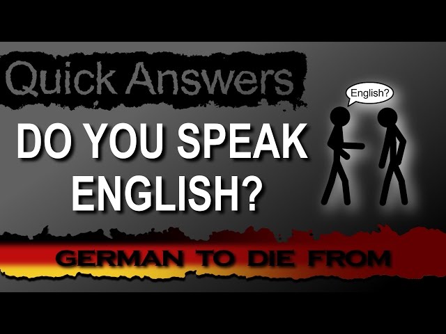 How to ask if somebody speaks English in German! － German to Die from: Quick Answers