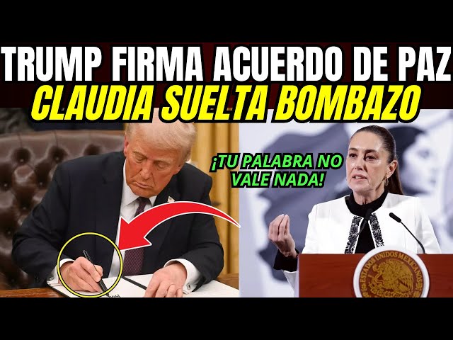 TODOS EN SHOCK! TRUMP CEDE A FIRMAR NUEVO ACUERDO? MÉXICO Y EUA JUNTOS? CLAUDIA PONE FECHA DEL FIN