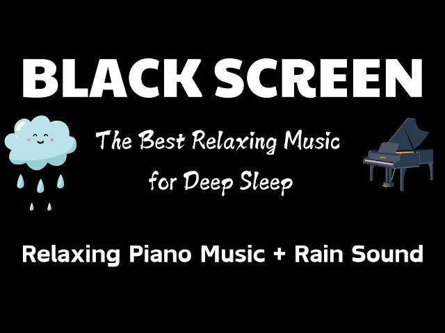 Relaxing Piano and Gentle Rain Sounds BLACK SCREEN for Better Sleep, Focused Study, and Stress #2