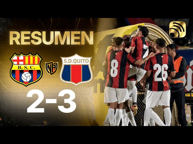 RESUMEN DEL PARTIDO: BARCELONA 2-3 DEPORTIVO QUITO l NOCHE AMARILLA QUITO