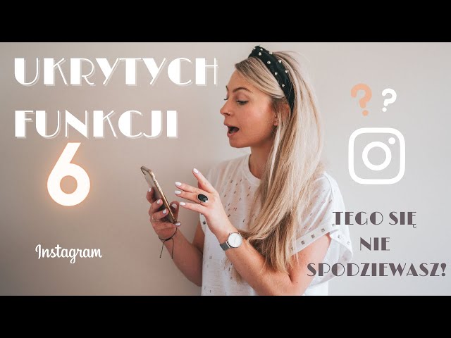 6 UKRYTYCH FUNKCJI INSTAGRAMA, O KTÓRYCH NIE MASZ POJĘCIA! Decyduj, kto oznacza Cię na zdjęciach.