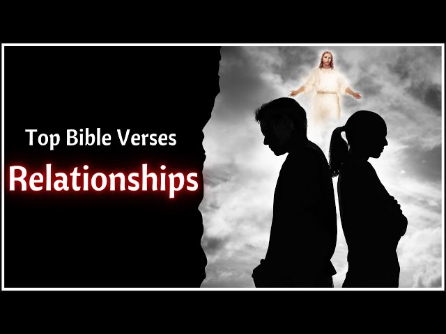 Top Bible Verses for Relationships - Encouraging Scriptures for Married Couples