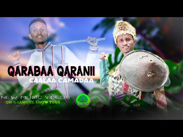 Caalaa Camadaa Qarabaa Qaranii- New Ethiopian Oromo Music 2021(Official videos)