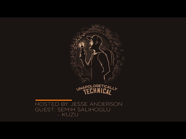 Unapologetically Technical Semih Salihoglu - Kuzu Ep.17