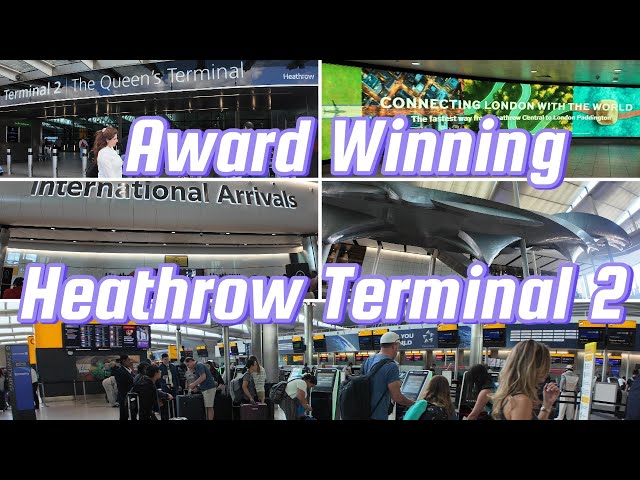 Terminal 2 Queen's Terminal Heathrow Airport Tour London England UK