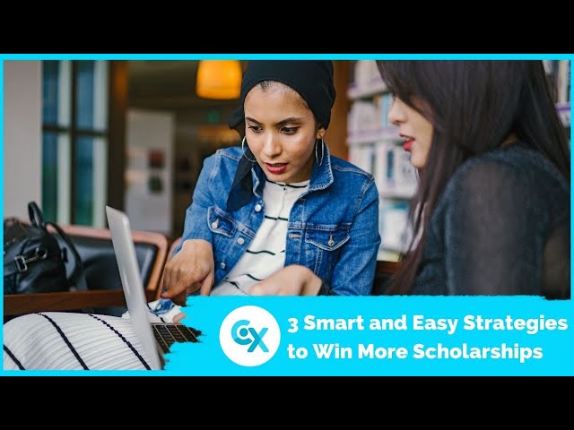 3 Smart and Easy Strategies to Win More Scholarships