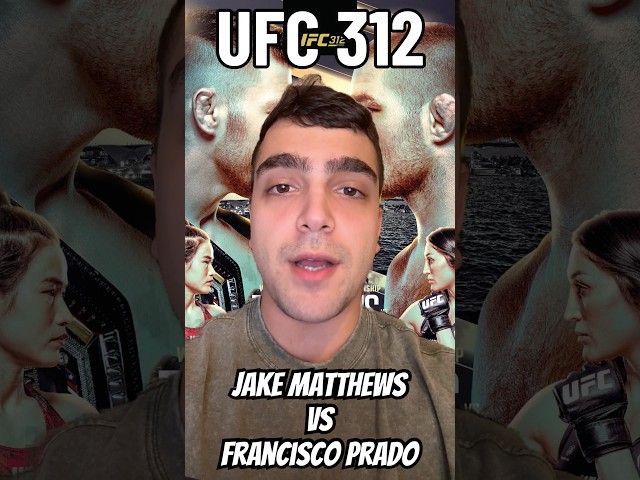 UFC 312 - Jake Matthews vs Francisco Prado