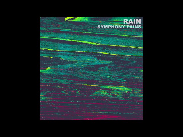 Rain - Symphony Pains (Full EP)