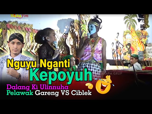 Edisi Khusus Goro Goro Lucu Terbaru 2022 || Dalang Ki Ulinnuha ft Pelawak Gareng VS Ciblek