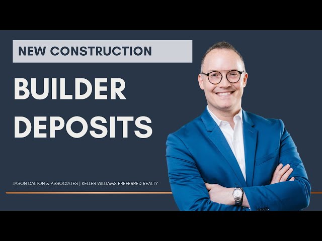 Builder Deposits | New Construction