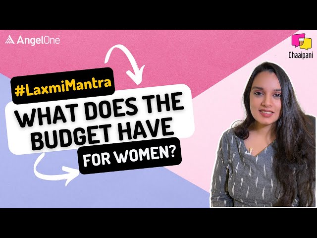 What Does The Budget Have For Women? | #LaxmiMantra | #Budget2022