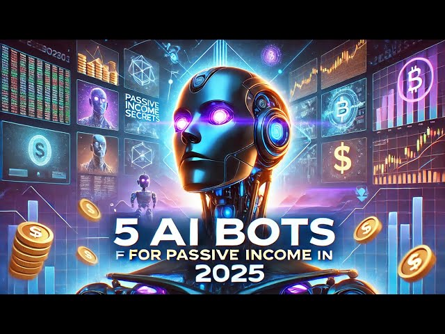 5 AI Bots To Make Passive Income Online in 2025