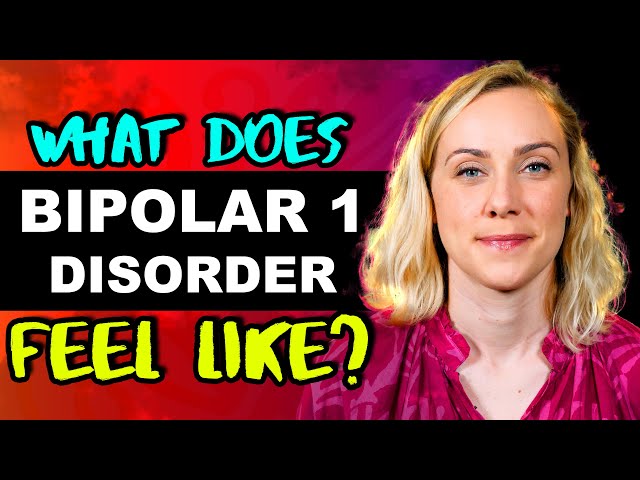 What Does Bipolar I Feel Like?