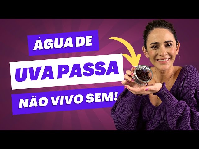 Comece a Beber Água de Uva Passa pela Manhã - Você vai Gostar de Saber Porquê