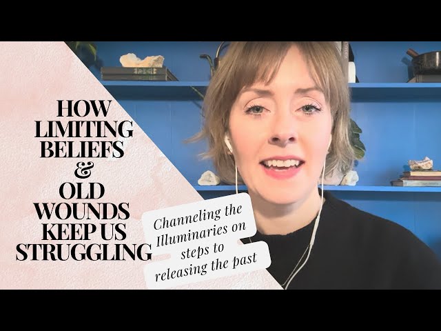 How Limiting Beliefs and Old Wounds Keep Us Struggling | Channeled by the Angels