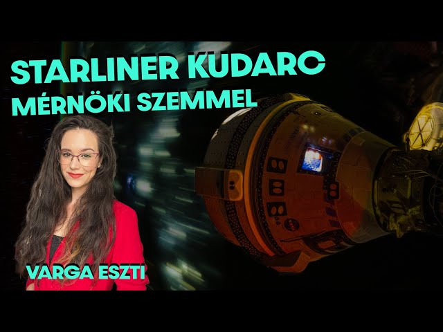 Varga Eszti  |  Starliner KUDARC mérnöki szemmel