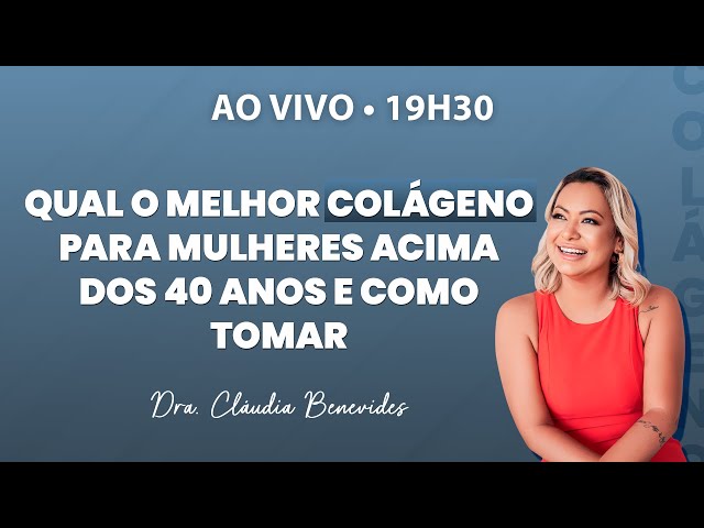 QUAL O MELHOR COLÁGENO PARA MULHERES ACIMA DOS 40 OU 50 ANOS E COMO TOMAR?