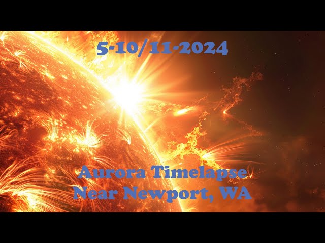 Aurora Activity 5-10/11-2024 from here in Newport, WA