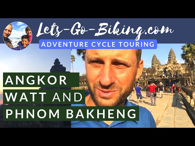 Part 227 - Angkor Wat and Phnom Bakheng - World Cycle Tour - 2018