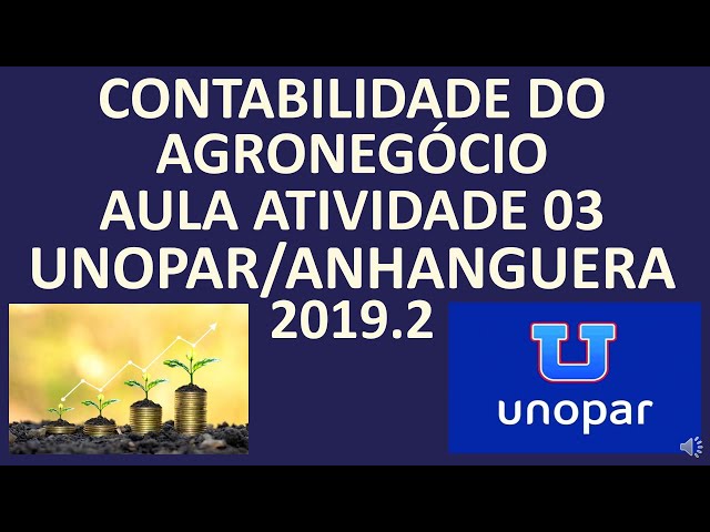 Contabilidade do Agronegocio - AULA ATIVIDADE 3 DA UNOPAR 2019.02