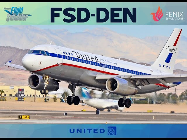 MSFS  Live - Fenix A320 from FSD to DEN UAL2727