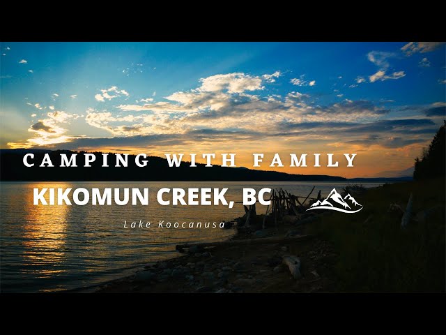 Family Camping Trip To Kikomun Creek In British Columbia