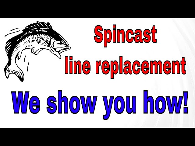 DIY Spincast line replacement We show you how!