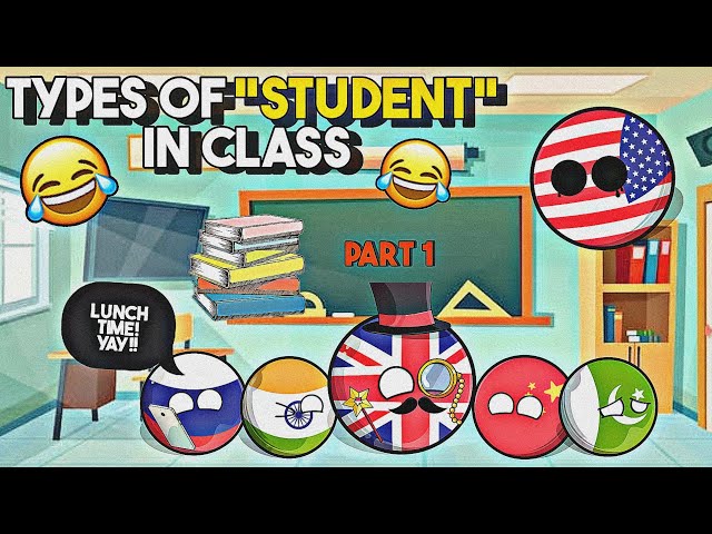 TYPES OF STUDENT IN CLASS🤣 [FUNNY] 💯[COUNTRYBALL EDITION] 🔥 || NUTSHELL VIDEO💥|| CRAZY MAPPING