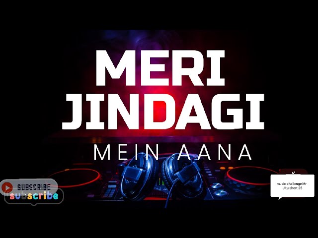 MERI JINDAGI MEIN AANA |#love  #music #trending #2025