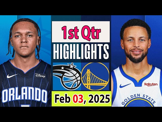 Golden State Warriors vs Orlando Magic 1st Qtr Feb 03, 2025 Highlights | NBA SEASON