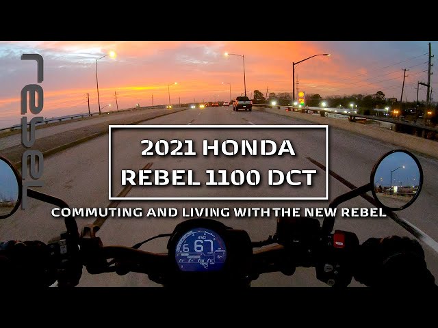 REBEL1100: 2021 Honda Rebel 1100 DCT - Full day commute, minimal editing, and RAW audio!